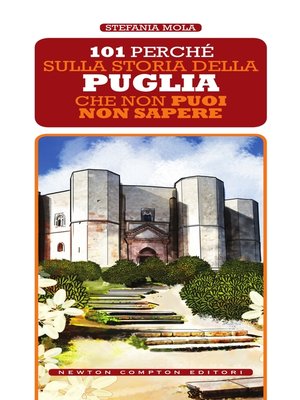 cover image of 101 perché sulla storia della Puglia che non puoi non sapere